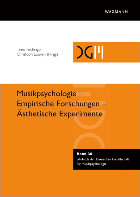Musikpsychologie &ndash; Empirische Forschungen &ndash; &Auml;sthetische Experimente - 