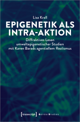 Epigenetik als Intra-aktion - Lisa Krall