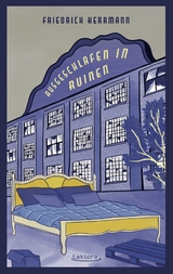 Ausgeschlafen in Ruinen - Friedrich Herrmann
