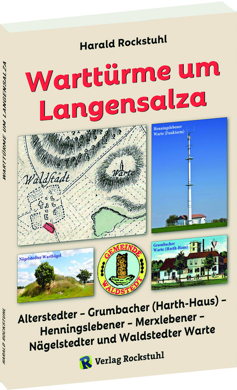 Wartt&uuml;rme um Langensalza - Harald Rockstuhl