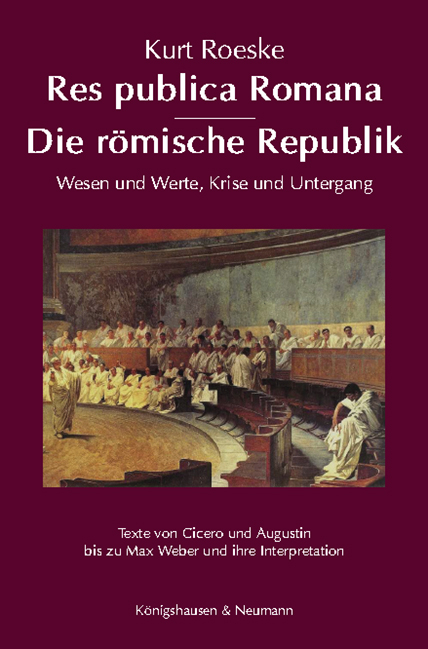 Res publica Romana &ndash; Die r&ouml;mische Republik - Kurt Roeske