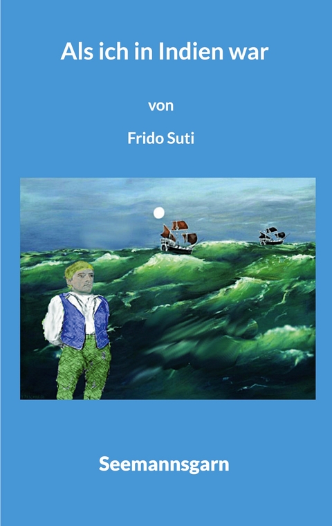 Als ich in Indien war - Frido Suti