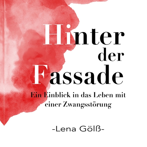 Hinter der Fassade - Lena G&ouml;l&szlig;