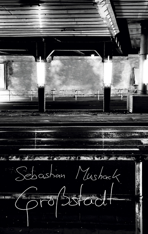 Gro&szlig;stadt - Sebastian Mushack
