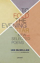 To Fold the Evening Star -  Ian McMillan