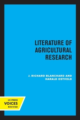 Literature of Agricultural Research - J. Richard Blanchard, Harald Ostvold