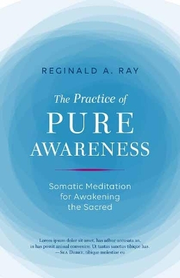 Practice of Pure Awareness - Reginald Ray