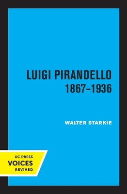 Luigi Pirandello, 1867 - 1936, 3rd Edition - Walter Starkie