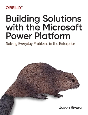 Building Solutions with the Microsoft Power Platform - Jason Rivera