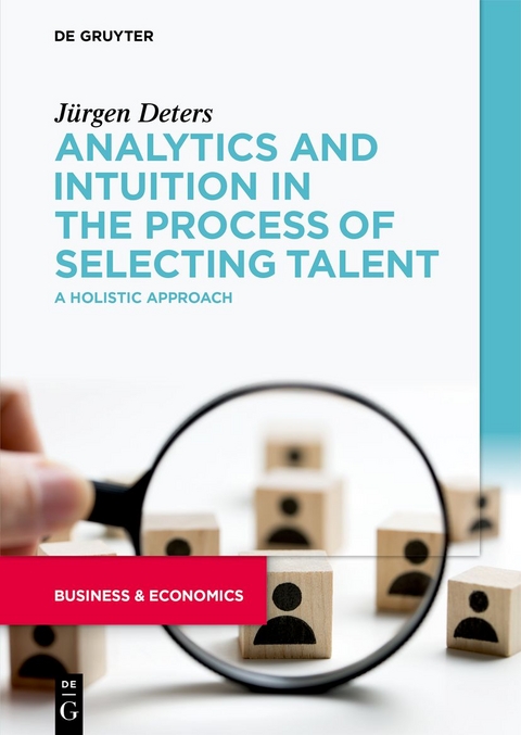 Analytics and Intuition in the Process of Selecting Talent - J&uuml;rgen Deters