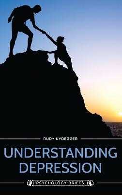 Understanding Depression - Rudy Nydegger