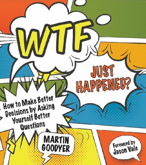 WTF Just Happened? -  Martin Goodyer