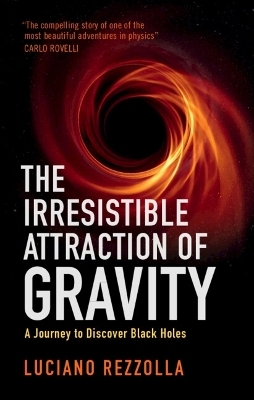 The Irresistible Attraction of Gravity - Luciano Rezzolla
