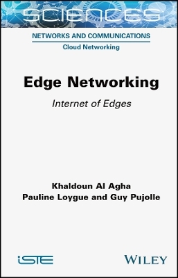 Edge Networking - Khaldoun Al Agha, Pauline Loygue, Guy Pujolle