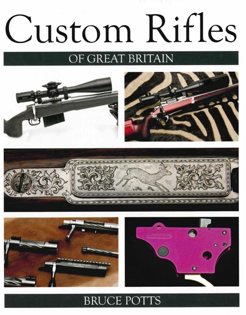 Custom Rifles of Great Britain -  Bruce Potts