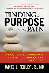 Finding a Purpose in the Pain - Jr. Fenley  James L.