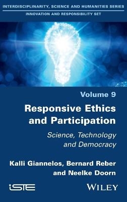 Responsive Ethics and Participation - Kalli Giannelos, Bernard Reber, Neelke Doorn