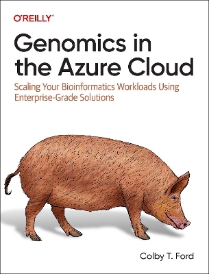 Genomics in the Azure Cloud - Colby T. Ford