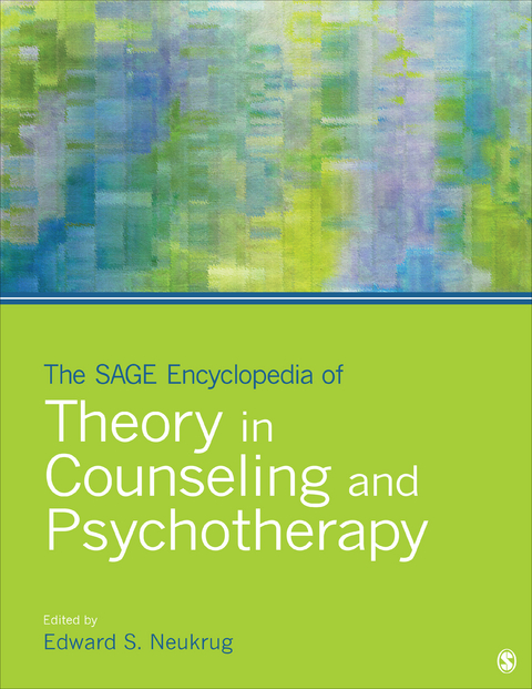 The SAGE Encyclopedia of Theory in Counseling and Psychotherapy - 