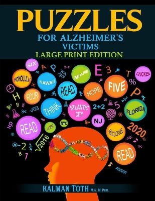 Puzzles for Alzheimer's Victims - Kalman Toth M a M Phil