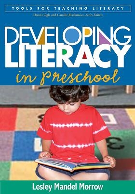 Developing Literacy in Preschool - Lesley Mandel Morrow