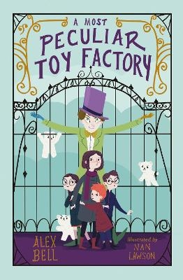 A Most Peculiar Toy Factory - Alex Bell