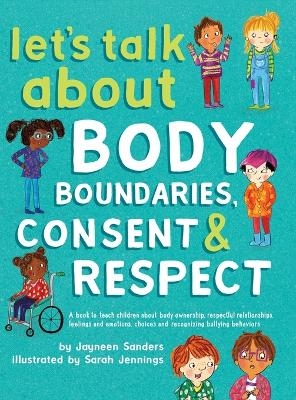 Let's Talk About Body Boundaries, Consent & Respect - Jayneen Sanders