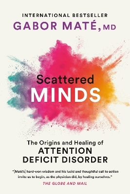 Scattered Minds - Gabor Mat&eacute;