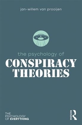The Psychology of Conspiracy Theories - Jan-Willem van Prooijen