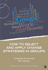 How to Select and Apply Change Strategies in Groups - Christine Schimmel, Ed Jacobs