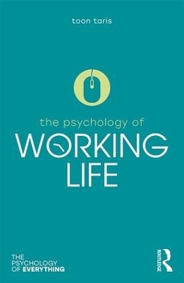 The Psychology of Working Life - Toon Taris