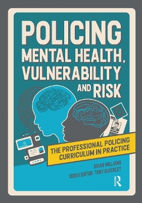 Policing Mental Health, Vulnerability and Risk - Brian Williams