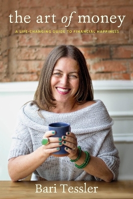 The Art of Money - Bari Tessler