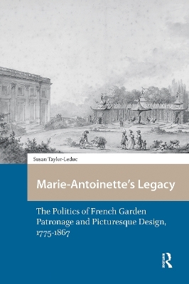 Marie-Antoinette&rsquo;s Legacy - Susan Taylor-Leduc