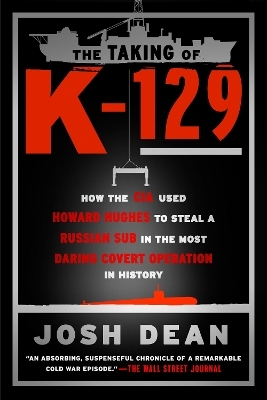 The Taking of K-129 - Josh Dean