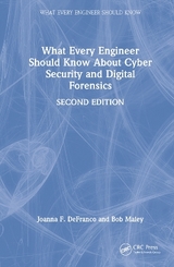 What Every Engineer Should Know About Cyber Security and Digital Forensics - DeFranco, Joanna F.; Maley, Bob