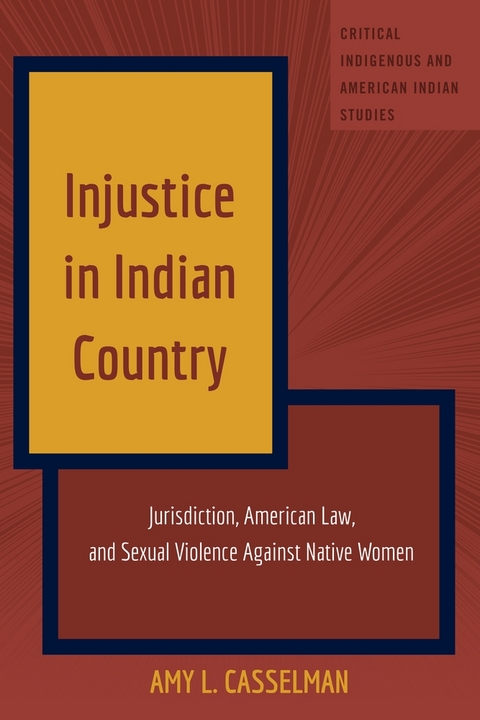 Injustice in Indian Country - Amy L. Casselman