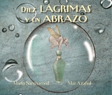 Diez l&aacute;grimas y un abrazo (Ten Tears and one Embrace) - Marta Sanmamed