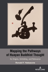 Mapping the Pathways of Huayan Buddhist Thought - Ronald Y. Nakasone