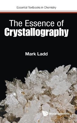 Essence Of Crystallography, The - Mark Ladd