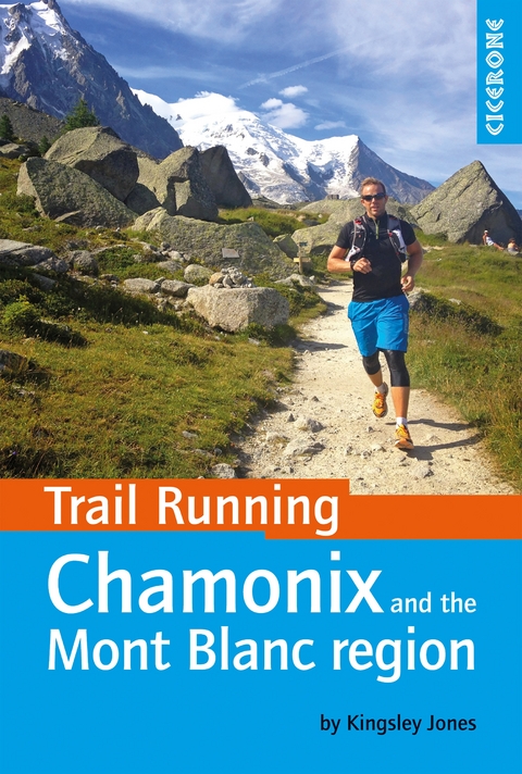 Trail Running - Chamonix and the Mont Blanc region - Kingsley Jones