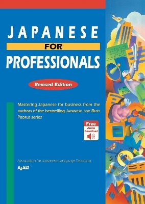 Japanese for Professionals: Revised Edition -  Ajalt