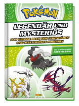 Pok&eacute;mon - Legend&auml;r und mysteri&ouml;s: Das gro&szlig;e Buch der legend&auml;ren und mysteri&ouml;sen Pok&eacute;mon -  Panini