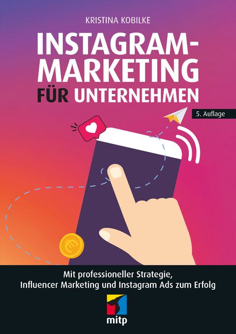 Instagram-Marketing f&uuml;r Unternehmen - Kristina Kobilke