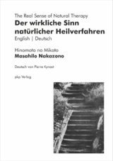 Der wirkliche Sinn nat&uuml;rlicher Heilverfahren | The Real Sense of Natural Therapy - Masahilo Nakazono