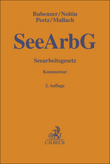 Seearbeitsgesetz. SeeArbG - Christian Bubenzer, Jörg Noltin, Robert Peetz, Esther Mallach