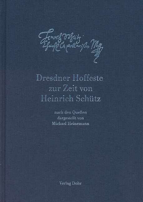 Dresdner Hoffeste zur Zeit von Heinrich Sch&uuml;tz - 