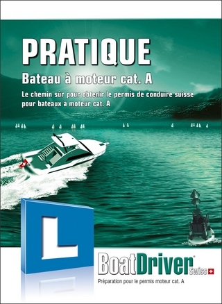 BoatDriver - Livre de pratique: Bateau à moteur cat. A