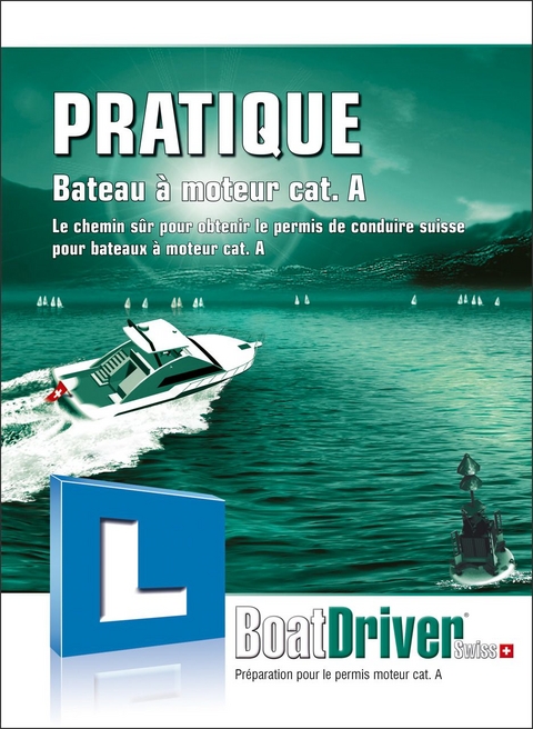 BoatDriver - Livre de pratique: Bateau &agrave; moteur cat. A - Niels Frederiksen