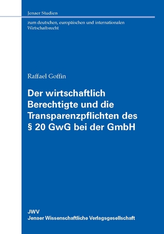 Der wirtschaftlich Berechtigte und die Transparenzpflichten des § 20 GwG bei der GmbH
